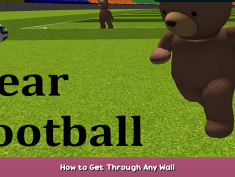 Bear Football How to Get Through Any Wall 1 - steamsplay.com