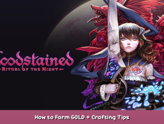 Bloodstained: Ritual of the Night How to Farm GOLD + Crafting Tips 1 - steamsplay.com