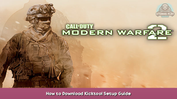Call of Duty: Modern Warfare 2 – Multiplayer How to Download Kicktool Setup Guide 1 - steamsplay.com