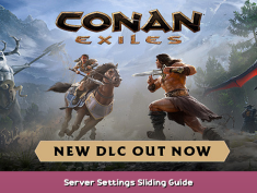 Conan Exiles Server Settings Sliding Guide 1 - steamsplay.com