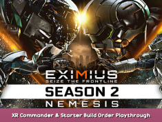Eximius: Seize the Frontline XR Commander & Starter Build Order Playthrough 1 - steamsplay.com