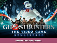 Ghostbusters: The Video Game Remastered Restore Censored Content 1 - steamsplay.com