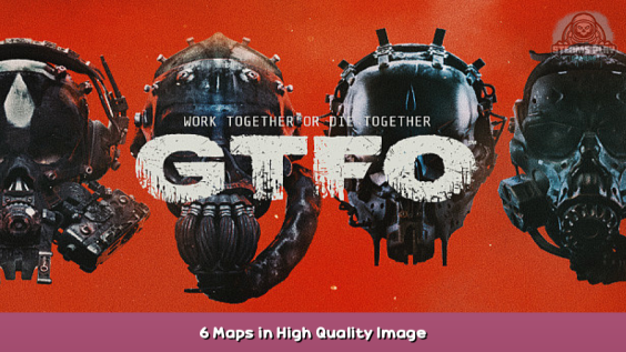 GTFO 6 Maps in High Quality Image 1 - steamsplay.com