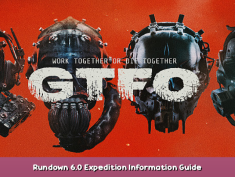 GTFO Rundown 6.0 Expedition Information Guide 1 - steamsplay.com