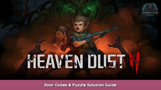 Heaven Dust 2 Door Codes & Puzzle Solution Guide 1 - steamsplay.com