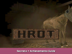HROT Secrets + Achievements Guide 1 - steamsplay.com