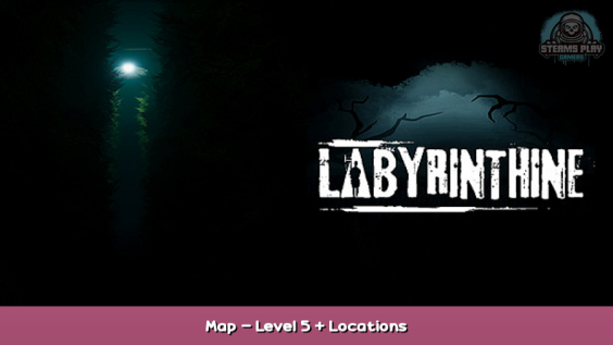 Labyrinthine Map – Level 5 + Locations 1 - steamsplay.com