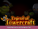 Legend of Towercraft Game Mechanics and Gameplay Tips 1 - steamsplay.com