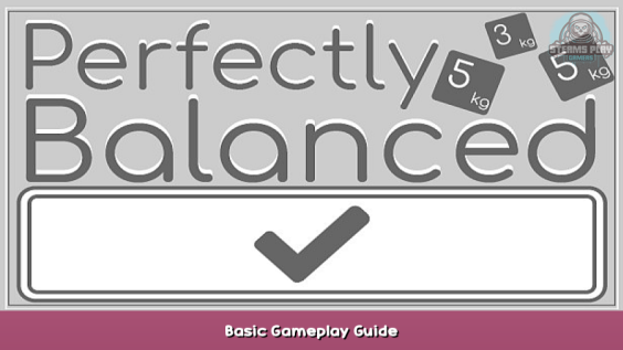 Perfectly Balanced Basic Gameplay Guide 1 - steamsplay.com