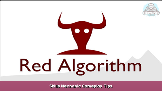 Red Algorithm Skills Mechanic Gameplay Tips 1 - steamsplay.com