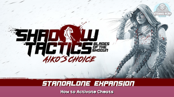 Shadow Tactics: Blades of the Shogun – Aiko’s Choice How to Activate Cheats 1 - steamsplay.com