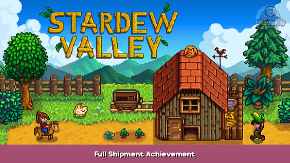 Stardew Valley Full Shipment Achievement 1 - steamsplay.com