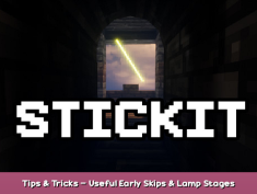 Stickit Tips & Tricks – Useful Early Skips & Lamp Stages 1 - steamsplay.com