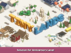 Tiny Lands Solution for Anniversary Level 1 - steamsplay.com