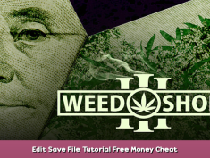 Weed Shop 3 Edit Save File Tutorial Free Money Cheat 1 - steamsplay.com