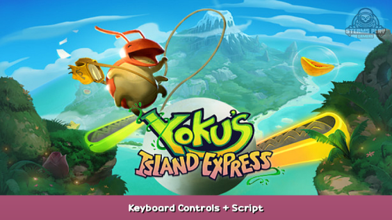 Yoku’s Island Express Keyboard Controls + Script 1 - steamsplay.com
