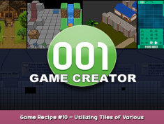 001 Game Creator Game Recipe #10 – Utilizing Tiles of Various Resolution 1 - steamsplay.com