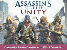 Assassin’s Creed Unity Playstation Button Prompts with DS4 v2 Controller 1 - steamsplay.com