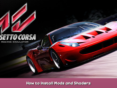 Assetto Corsa How to Install Mods and Shaders 1 - steamsplay.com