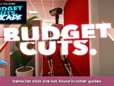 Budget Cuts Items list that are not found in other guides 1 - steamsplay.com