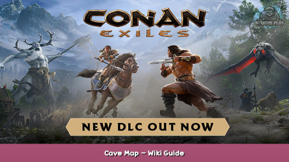 Conan Exiles Cave Map – Wiki Guide 1 - steamsplay.com