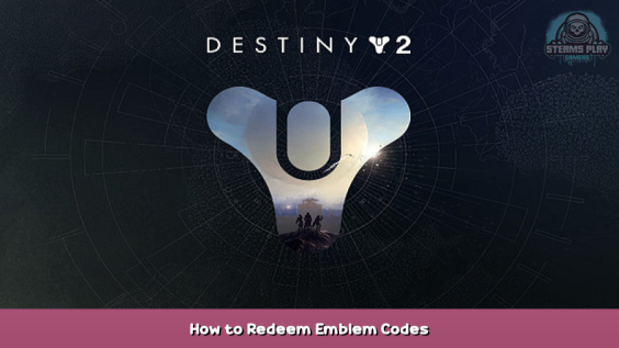 Destiny 2 How to Redeem Emblem Codes 1 - steamsplay.com