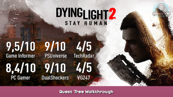 Dying Light 2 Quest Tree Walkthrough 1 - steamsplay.com