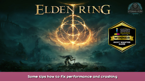 ELDEN RING Some tips how to fix performance and crashing 1 - steamsplay.com
