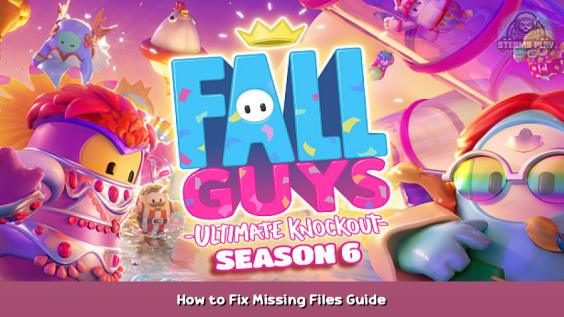 Fall Guys: Ultimate Knockout How to Fix Missing Files Guide 1 - steamsplay.com