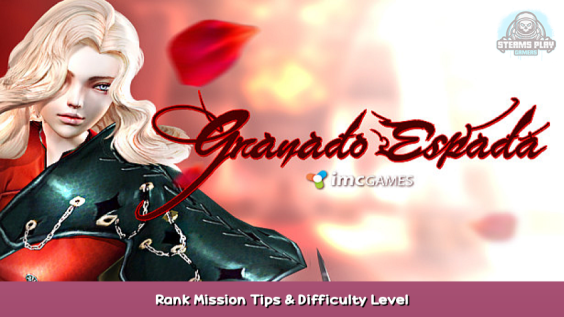Granado Espada Rank Mission Tips & Difficulty Level 1 - steamsplay.com