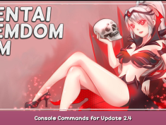 Hentai Femdom Sim: Femdom University Console Commands for Update 2.4 1 - steamsplay.com
