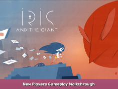 Iris and the giant New Players Gameplay Walkthrough 1 - steamsplay.com