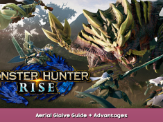MONSTER HUNTER RISE Aerial Glaive Guide + Advantages 1 - steamsplay.com