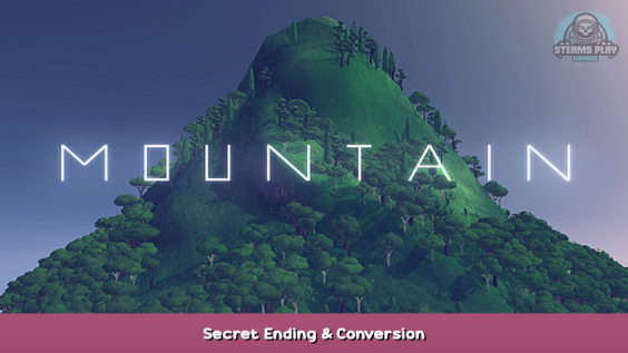 Mountain Secret Ending & Conversion 1 - steamsplay.com