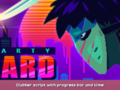Party Hard Clubber script with progress bar and time remaining 1 - steamsplay.com