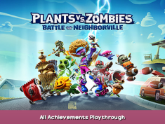 Plants vs. Zombies: Battle for Neighborville All Achievements Playthrough 1 - steamsplay.com