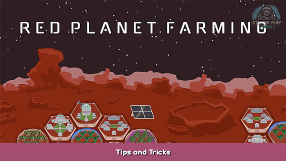 Red Planet Farming Tips and Tricks 1 - steamsplay.com