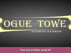 Rogue Tower Tips how to Beat Level 45 1 - steamsplay.com