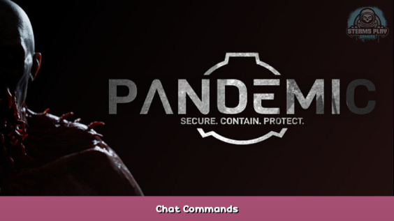 SCP: Pandemic Chat Commands 1 - steamsplay.com