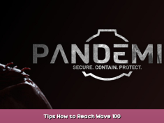 SCP: Pandemic Tips How to Reach Wave 100 1 - steamsplay.com