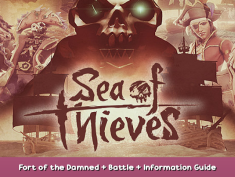 Sea of Thieves Fort of the Damned + Battle + Information Guide 1 - steamsplay.com