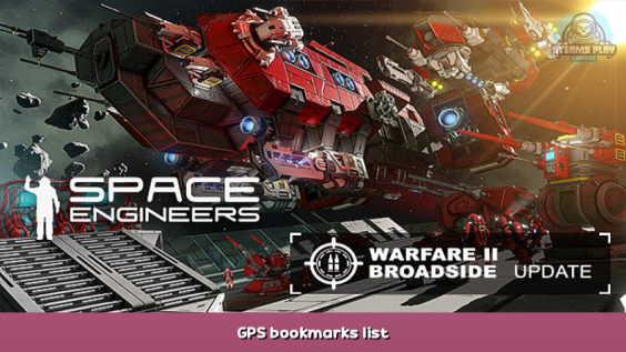 Space Engineers GPS bookmarks list 1 - steamsplay.com