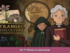 Strange Horticulture All 77 Plants in the Game 2 - steamsplay.com