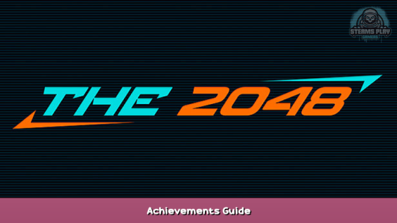 THE 2048 Achievements Guide 1 - steamsplay.com