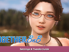 TOGETHER BnB Settings & Tweaks Guide 1 - steamsplay.com