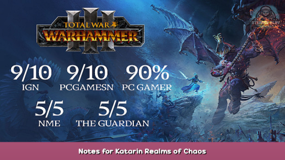 Total War: WARHAMMER III Notes for Katarin Realms of Chaos 1 - steamsplay.com