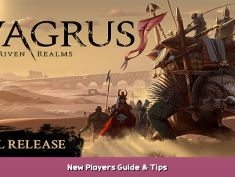Vagrus – The Riven Realms New Players Guide & Tips 1 - steamsplay.com