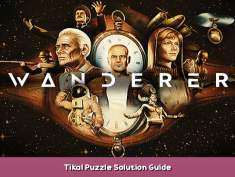 Wanderer Tikal Puzzle Solution Guide 1 - steamsplay.com