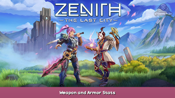 Zenith MMO Weapon and Armor Stats 1 - steamsplay.com