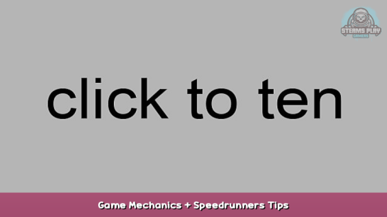 click to ten Game Mechanics + Speedrunners Tips 1 - steamsplay.com